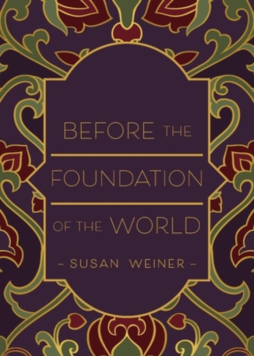 Before the Foundation of the World