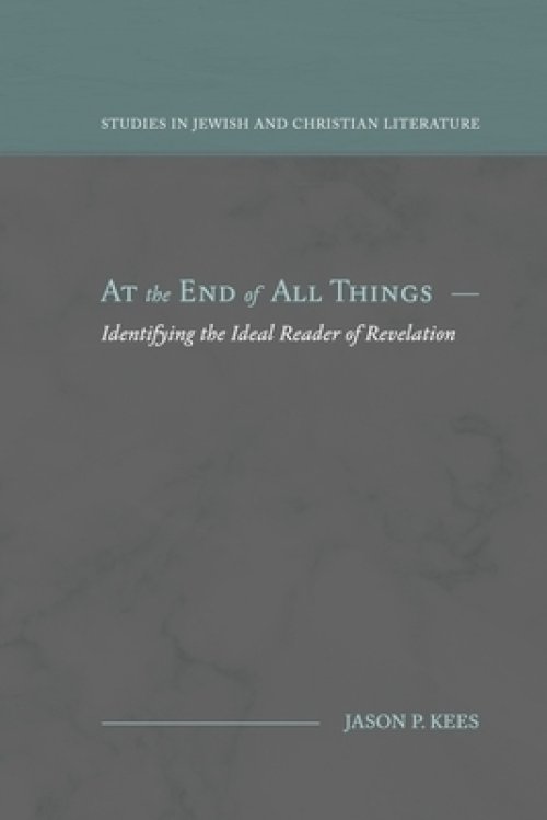 At the End of All Things: Identifying the Ideal Reader of Revelation