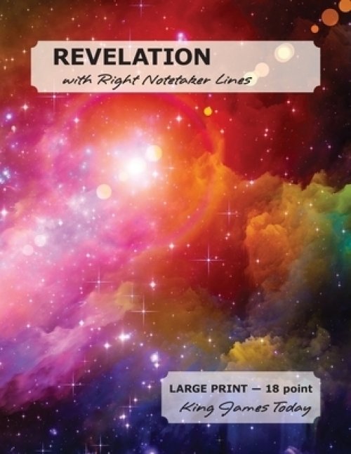 REVELATION with Right Notetaker Lines: LARGE PRINT - 18 point, King James Today