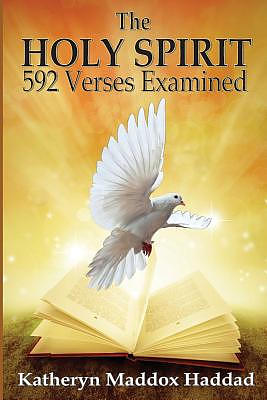 The Holy Spirit: 592 Scriptures Examined