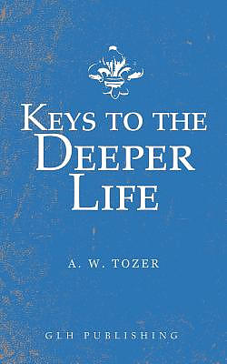 Keys To The Deeper Life