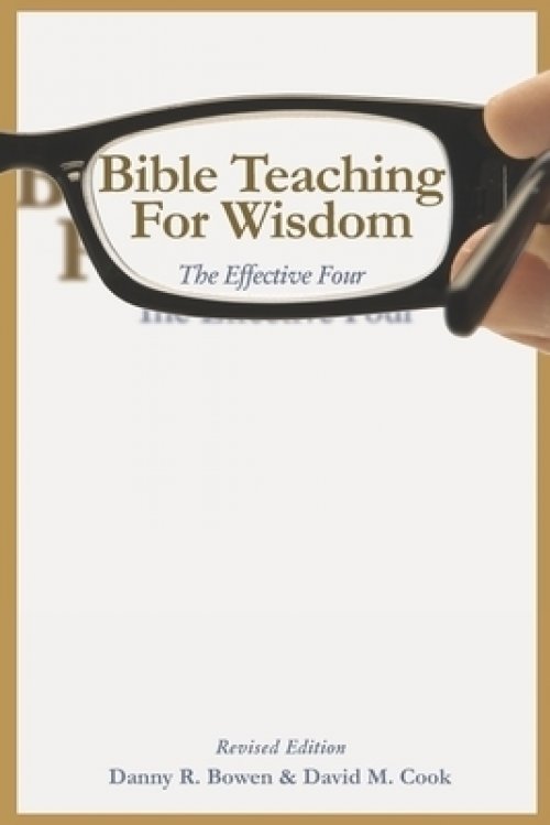 Bible Teaching for Wisdom: The Effective Four