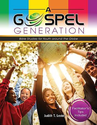 A Gospel Generation: Bible Studies for Youth around the Globe