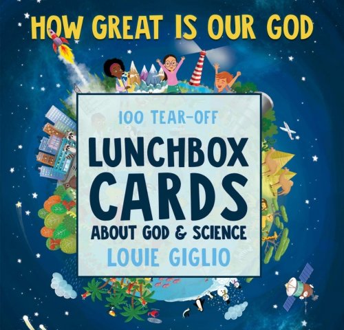 How Great Is Our God - 100 Tear-Off Lunchbox Cards About God & Science