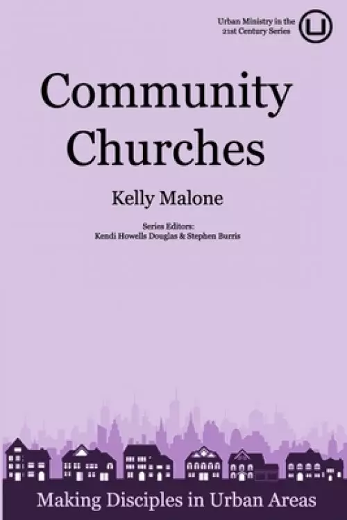 Community Churches: Making Disciples in Urban Areas