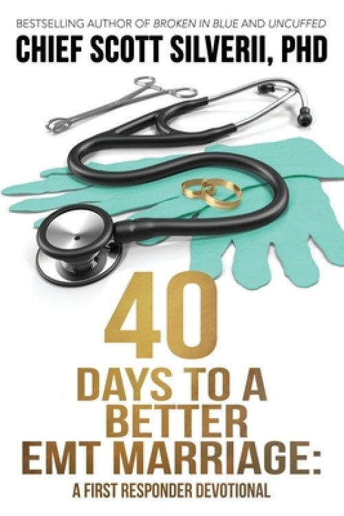 40 Days to a Better EMT Marriage