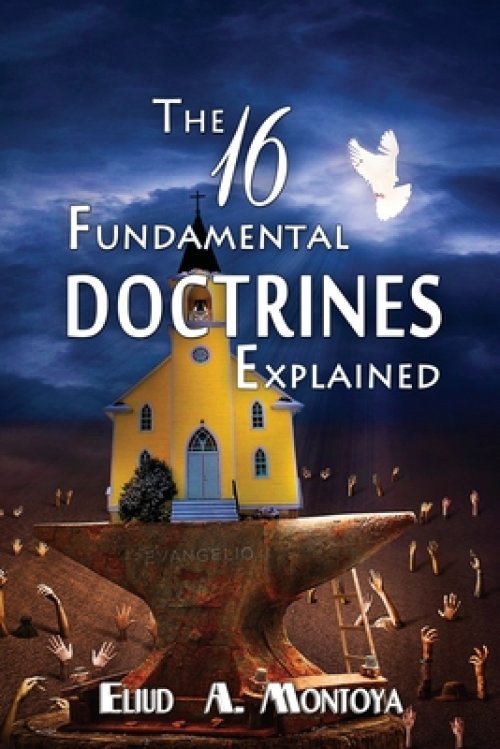 The 16 Fundamental Doctrines Explained