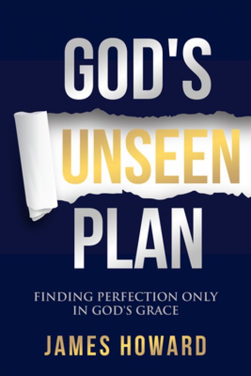 God's Unseen Plan: Finding Perfection Only in God's Grace