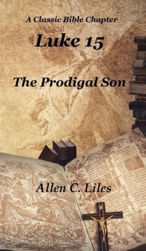 Luke 15: The Prodigal Son