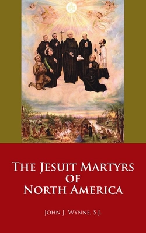 The Jesuit Martyrs of North America