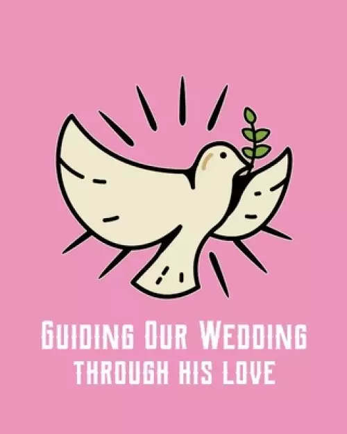 Guiding Our Wedding Through His Love: DIY checklist | Small Wedding | Book | Binder Organizer | Christmas | Assistant | Mother of the Bride | Calendar