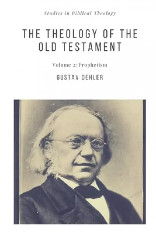 The Theology of the Old Testament: Prophetism