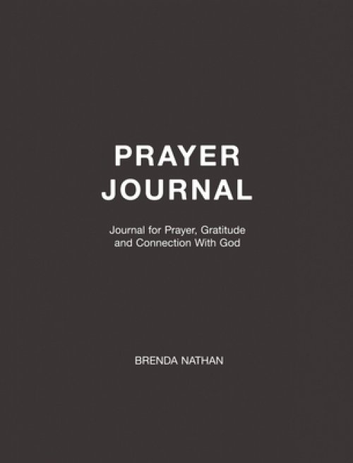 Prayer Journal: Journal for Prayer, Gratitude and Connection With God