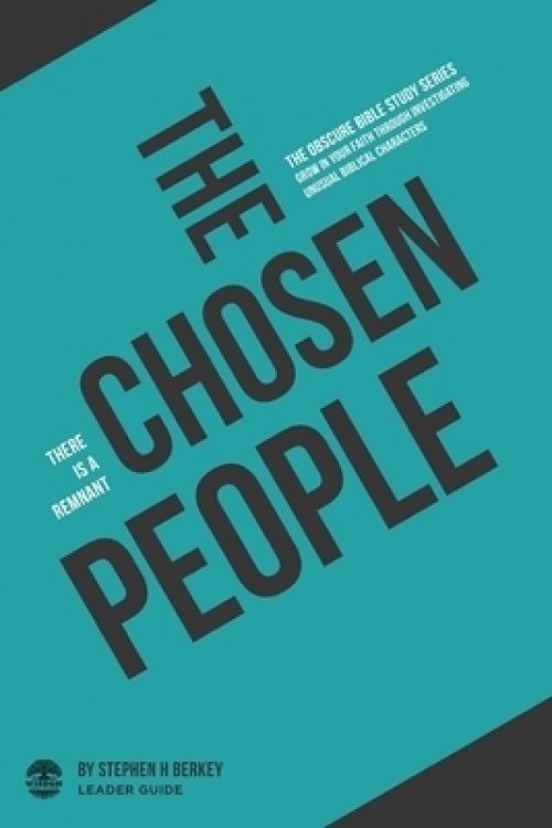 The Chosen People: There is a remnant - Leader Guide