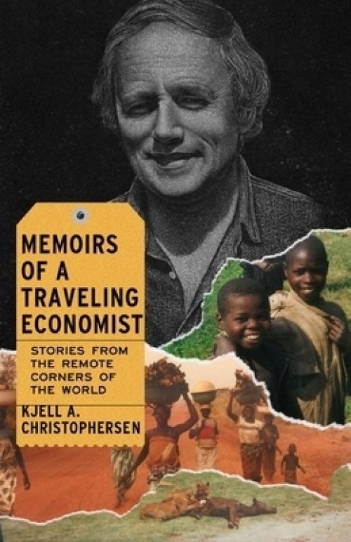 Memoirs of a Traveling Economist