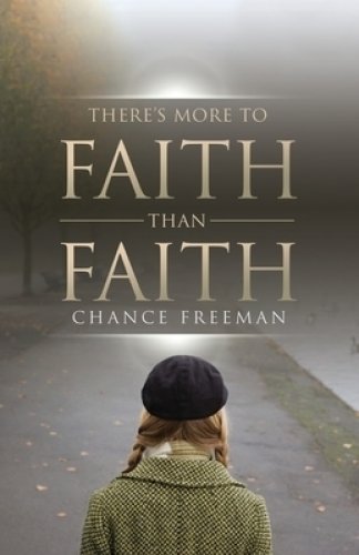 There's More To Faith Than Faith