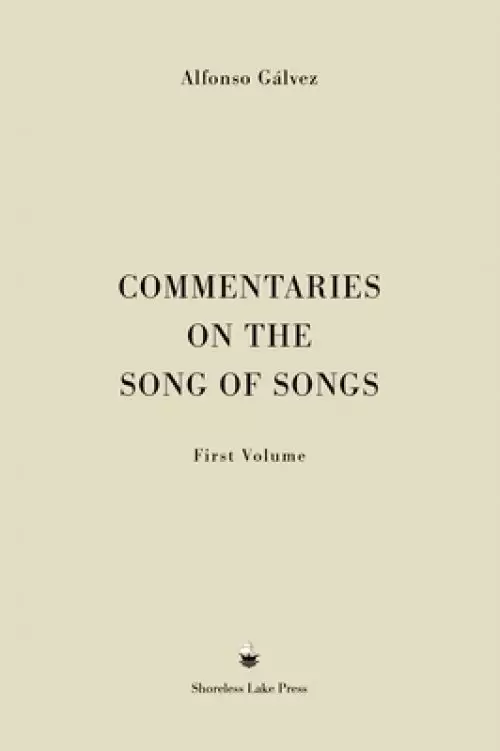 Commentaries on the Song of Songs: First Volume