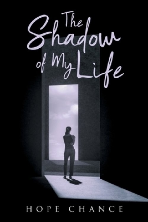 The Shadow of My Life