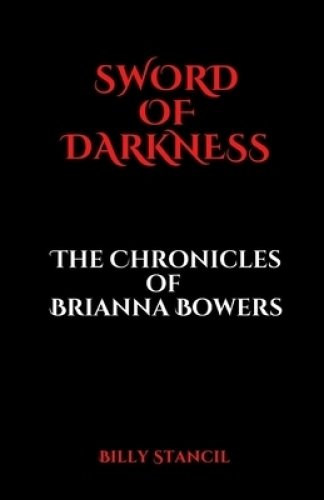 Sword of Darkness: Chronicles of Brianna Bowers