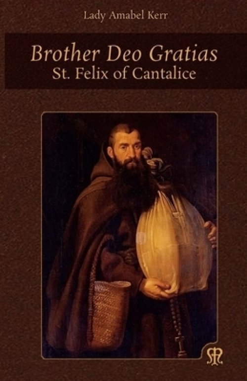 Brother Deo Gratias: St. Felix of Cantalice