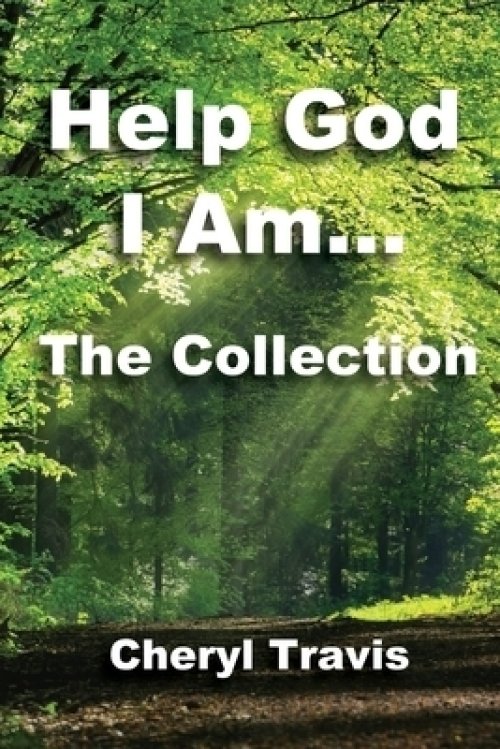 Help God, I Am - The Collection