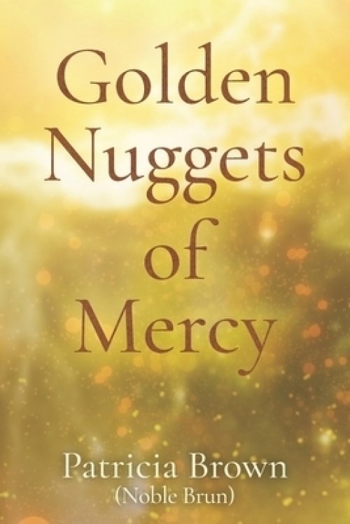 Golden Nuggets of Mercy