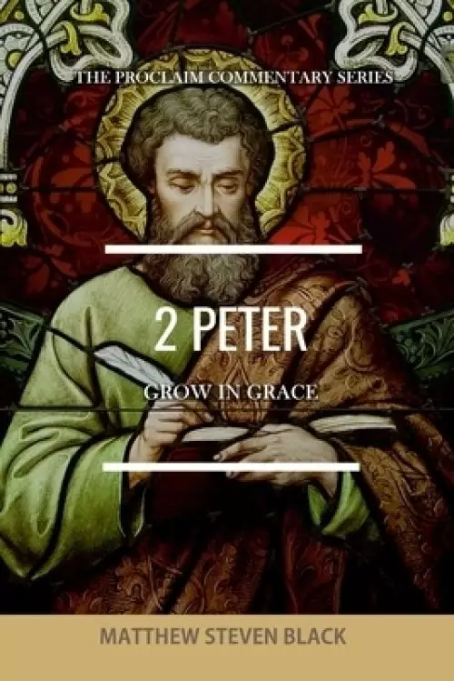 2 Peter (the Proclaim Commentary Series)