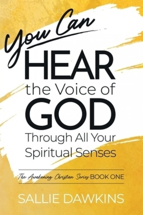 You Can Hear the Voice of God Through All Your Spiritual Senses