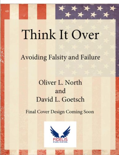 Think It Over: How to Use Critical Thinking to Avoid Falsity and Failure