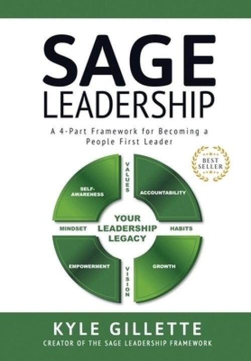 SAGE Leadership: A 4-Part Framework for Becoming a People First Leader