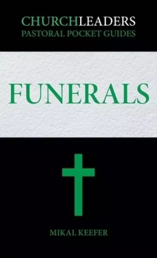 ChurchLeaders Pastoral Pocket Guides: Funerals