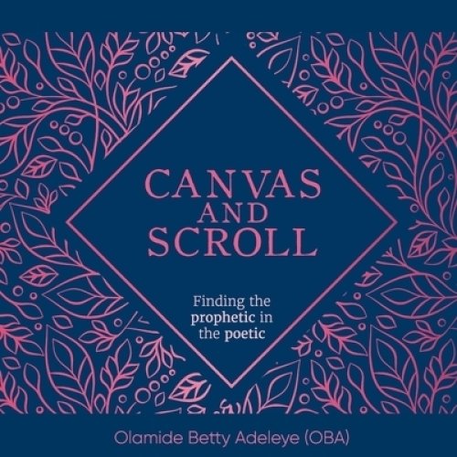 Canvas and Scroll: Finding the Prophetic in the Poetic