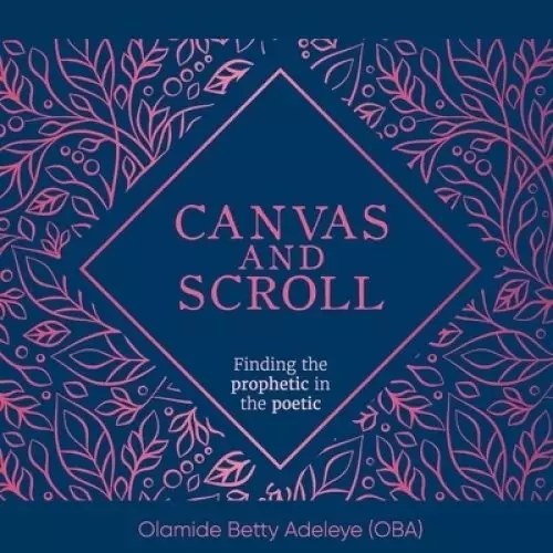 Canvas and Scroll: Finding the Prophetic in the Poetic