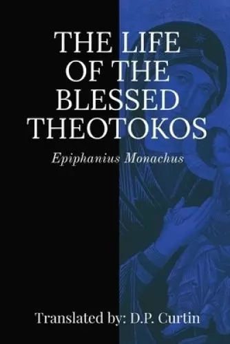 Life of the Blessed Theotokos