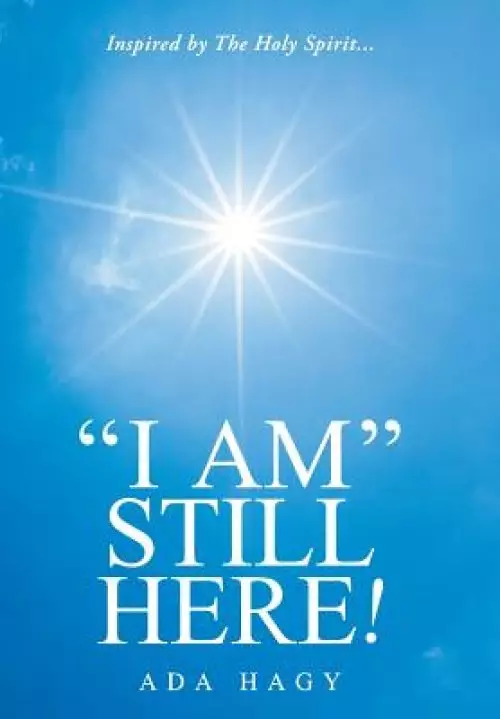 I Am Still Here!