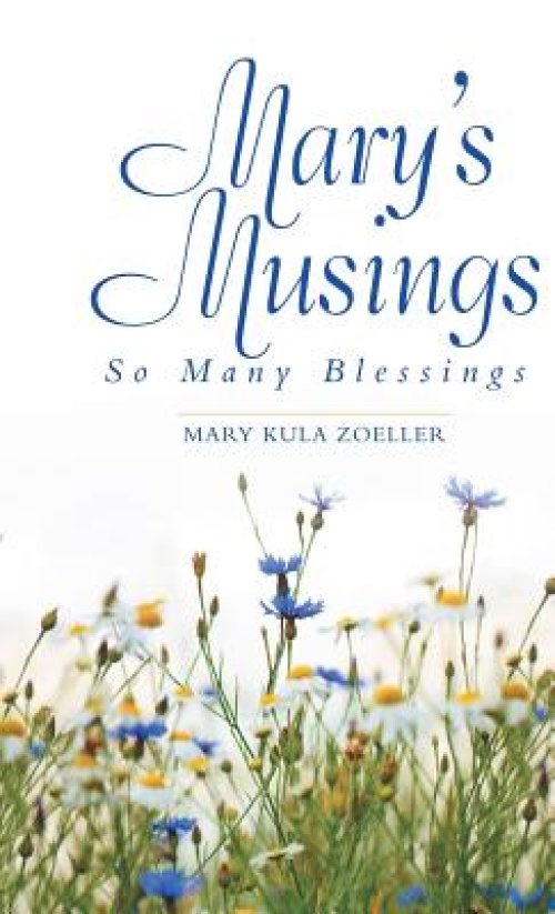 Mary'S Musings: So Many Blessings