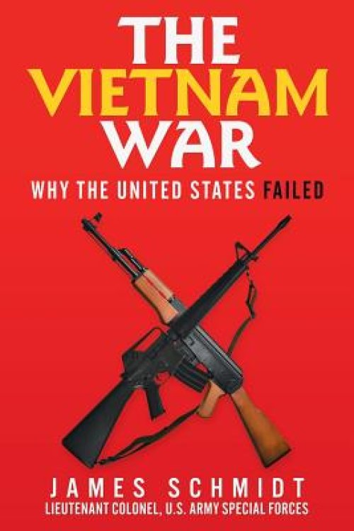 The Vietnam War: Why the United States Failed