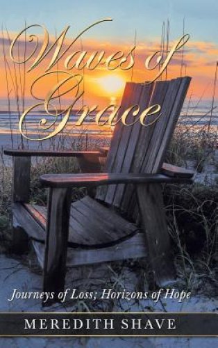 Waves of Grace: Journeys of Loss; Horizons of Hope