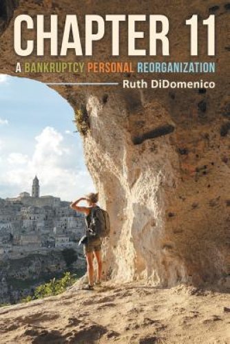 Chapter 11: A Bankruptcy Personal Reorganization