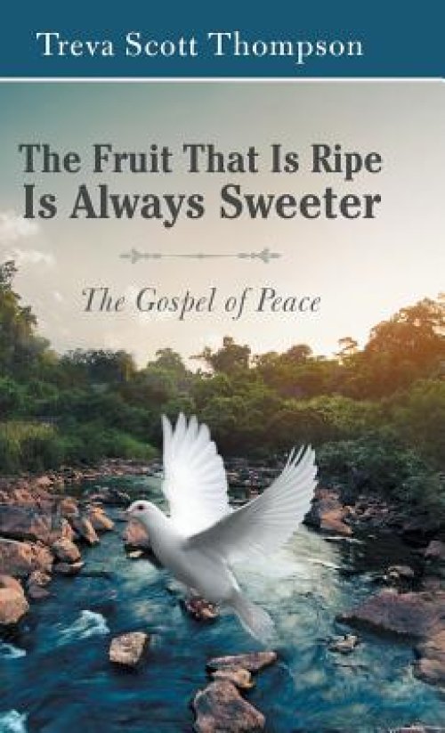 The Fruit That Is Ripe Is Always Sweeter: The Gospel of Peace