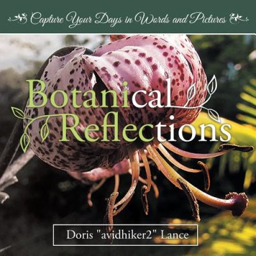 Botanical Reflections: Capture Your Days in Words and Pictures