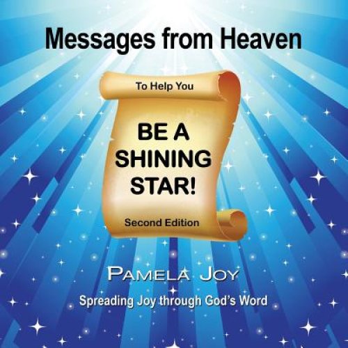 Messages from Heaven: To Help You Be a Shining Star!