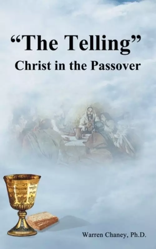 "The Telling": Christ in the Passover