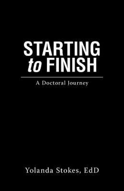 Starting to Finish: A Doctoral Journey