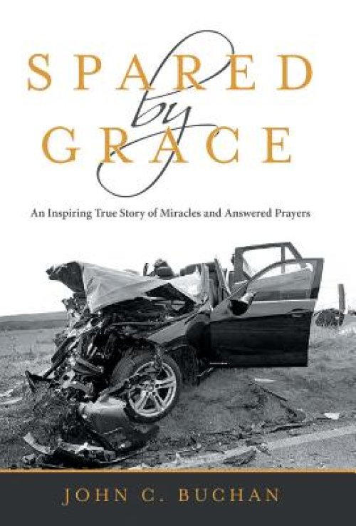 Spared by Grace: An Inspiring True Story of Miracles and Answered Prayers