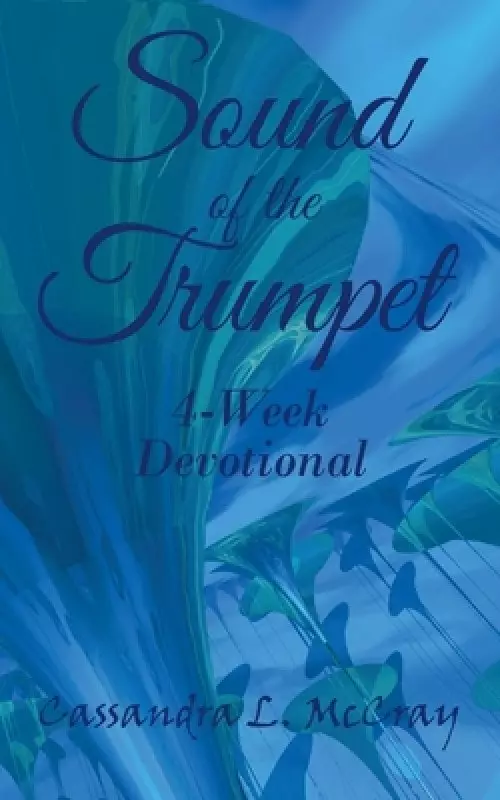 Sound of the Trumpet: 4-Week Devotional