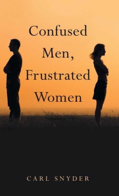 Confused Men, Frustrated Women