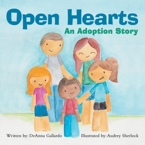 Open Hearts: An Adoption Story