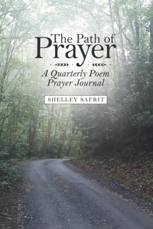 The Path of Prayer: A Quarterly Poem Prayer Journal