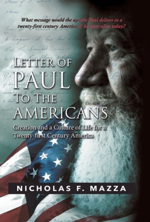 Letter of Paul to the Americans: Creation and a Culture of Life for a Twenty-First Century America